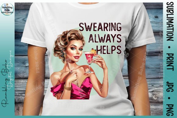 Swearing Always Helps Drinking Pinup Fun Design