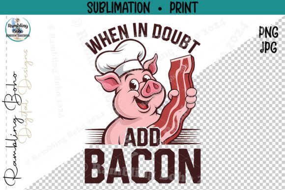 When in Doubt Add Bacon Funny Pig Design